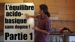 Léquilibre acido basique du corps clairement et sans dogme  partie 1 wwwregenereorg [upl. by Trevorr]