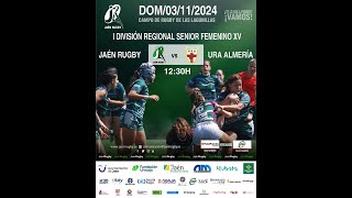 3112024 1º Div Reg Senior Femenino XV FAR  JAÉN RUGBY  UNIÓN RUGBY ALMERÍA [upl. by Malca250]