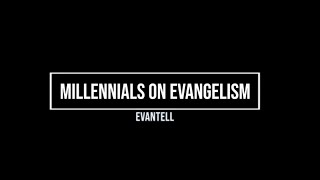 Millennials Share Their Views on Evangelism [upl. by Esilahs282]