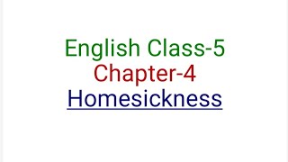 English Class5 ch4 Homesickness [upl. by Cindy745]