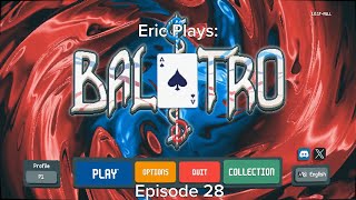 extralife Eric Plays Balatro Ep 28 [upl. by Nutsud770]