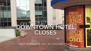 Downtown Akron hotel closes [upl. by Almond]