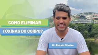 Ressoar Vida e Saúde  Renato Silveira  Como eliminar toxinas do corpo [upl. by Aicilec]