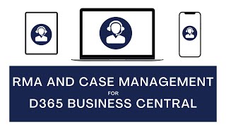 D365 Business Central Advanced RMA and Case Management [upl. by Yanaton603]