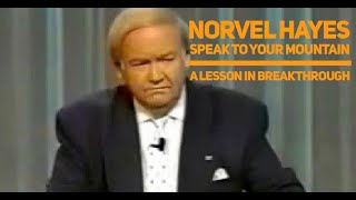 Norvel Hayes  How To Speak To Your Mountain [upl. by Anelej]