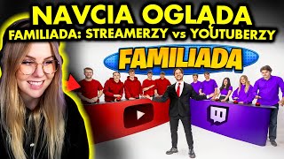 NAVCIA ogląda FAMILIADA Streamerzy VS Youtuberzy [upl. by Oly]