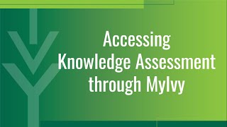 MyIvy Student Guide Accessing Knowledge Assessment [upl. by Hausner]