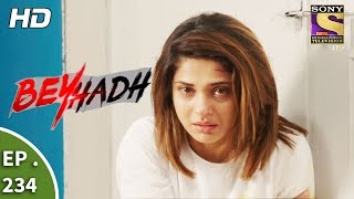 Beyhadh  बेहद  Ep 234  1st September 2017 [upl. by Barton]