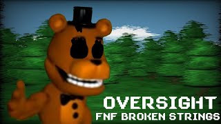 FNF BROKEN STRINGS STORY  OVERSIGHT  10K [upl. by Attenweiler]