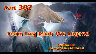 Tuam Leej Kuab The Hmong Shaman Warrior  Part 387  0712024 [upl. by Aneris]