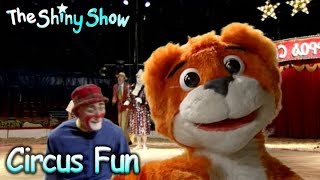 The Shiny Show  Circus Fun  S1E13 [upl. by Adiesirb]