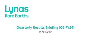 Lynas Q3 FY24 Results Briefing  24 April 2024 [upl. by Aicella186]