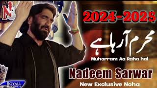 Nadeem Sarwar  Muharram Aa Raha Hai  Nadeem Sarwar New Noha  2024  2025 [upl. by Anaili]