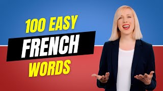 100 French Words to Know  French Lessons for Beginners [upl. by Ttcos]