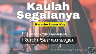 Kaulah Segalanya  Ruth Sahanaya  Karaoke lower key [upl. by Enelrahs]