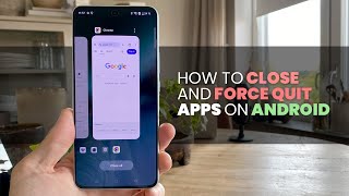 How to Close and Force Quit Apps on Android [upl. by Basilius597]