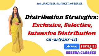 CH 21 PART 15 DISTRIBUTION STRATEGIES  EXCLUSIVE SELECTIVE amp INTENSIVE DISTRIBUTION  IBPS SO [upl. by Oza]