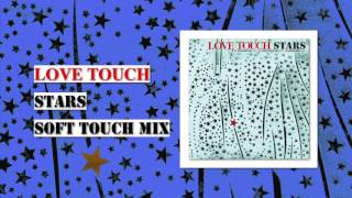 Love Touch  Stars Soft Touch Mix [upl. by Ynatterb297]