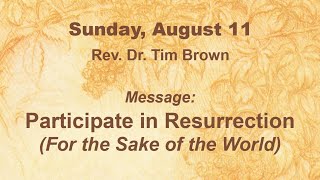 Participate in Resurrection For the Sake of the World  Aug 11 2024  930 AM [upl. by Lefton]