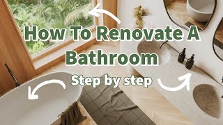 How To Renovate A Bathroom  How Much How Long Which Order [upl. by Kudva]