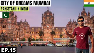 Mumbai The City of Dreams 🇮🇳 EP15  Pakistani Visiting India [upl. by Ixela]