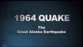 1964 Quake The Great Alaska Earthquake [upl. by Luna604]