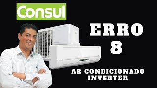 Ar Condicionado Split Inverter Consul  Erro 8 [upl. by Crescen615]