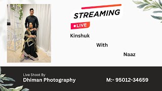 Kinshuk With Naaz  Live By Dhiman Photography M 9501234659 [upl. by Jesh872]