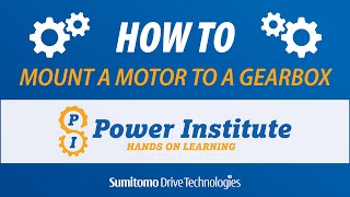 How to Mount a Motor onto a Gearbox  Power Institute [upl. by Gaspar]