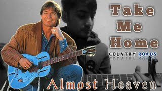 Country Roads Take Me Home cover by Diwakar Kharel  Almost Heaven West Virginia JohnDenver [upl. by Nnyleuqaj]