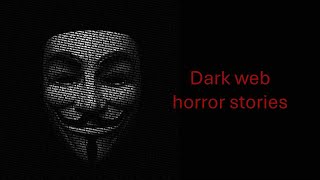 2 Creepy Allegedly TRUE Dark Web Horror Stories [upl. by Lilli151]