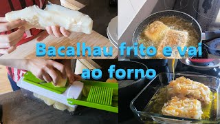 RECEITA Bacalhau frito e que vai ao forno com cebolada e batata frita às rodelas [upl. by Isia]