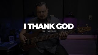 I Thank God  Free Worship Bass TutorialPlay Through [upl. by Sibelle316]