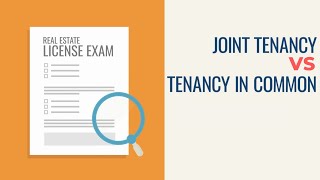 Joint Tenancy amp Tenancy in Common Whats the Difference Animated Real Estate Exam Concepts [upl. by Eldorado62]