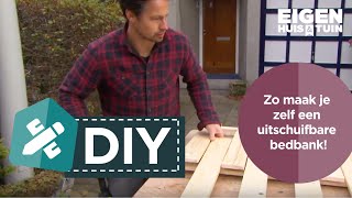 Zo maak je zelf een uitschuifbare bedbank  DIY  Eigen Huis amp Tuin [upl. by Cort121]