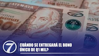 ¿Cuándo se entregará el Bono Único de Q1 mil [upl. by Noivad]