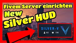 Fivem Server einrichten  454  New HUD  Silver HUD  Fivem ESX Server Erstellen und FREE [upl. by Laumas]