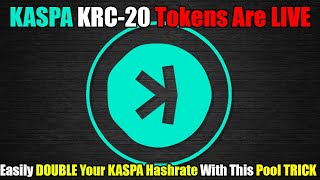 KRC20 Tokens Are LIVE on KASPA  How To DOUBLE Your KASPA HASRATE To Capitalize [upl. by Renraw526]