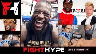 FIGHTHYPE LIVE  IN CAMP WITH WILDER WHY MAYWEATHER CALLED OFF RIZIN BOUT amp USYK VS BELLEW [upl. by Lewiss]