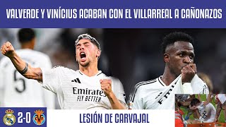 VALVERDE Y VINICIUS ACABAN con el VILLARREAL a CAÑONAZOS  PREOCUPANTE LESIÓN de CARVAJAL [upl. by Elletsirhc628]