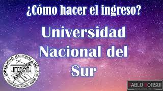 ¿Cómo hacer el Ingreso a la Universidad Nacional del Sur UNS 2021 Bahía Blanca [upl. by Jojo]