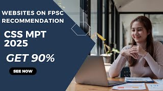 Websites On FPSC Recommendation For CSS MPT Get 90 Marks In MPT CSS 2025 One Paper crack course [upl. by Harifaz]