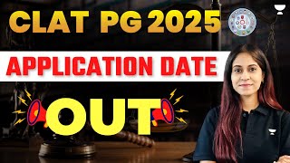 CLAT PG Application Date Released  Latest Update on CLAT PG 2025 [upl. by Ylrac378]