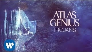 Atlas Genius  Trojans Official Audio [upl. by Arramat963]