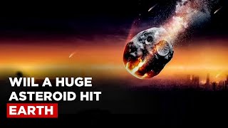 Will A Huge Asteroid Hit Earth  NASA [upl. by Eirac219]