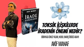 Toksik ilişkilerde iradenin önemi nedir  Akif Manaf [upl. by Carlo703]