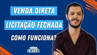 Licitação Fechada e Venda Direta no LEILÃO DA CAIXA O que é Como funciona e Dicas [upl. by Caterina]