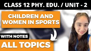 Children and Women in Sports Class 12 Physical Education All Topics Explanation with Notes CBSE [upl. by Jessey]