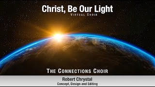 Connections Choir quotChrist Be Our Lightquot Full Virtual Choir Opening Hymn [upl. by Kurtz]