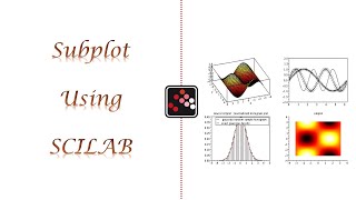 SCILAB TUTORIAL  SUBPLOT IN SCILAB  SCILAB BEGINNERS VIDEO LECTURE [upl. by Ahsiemaj]